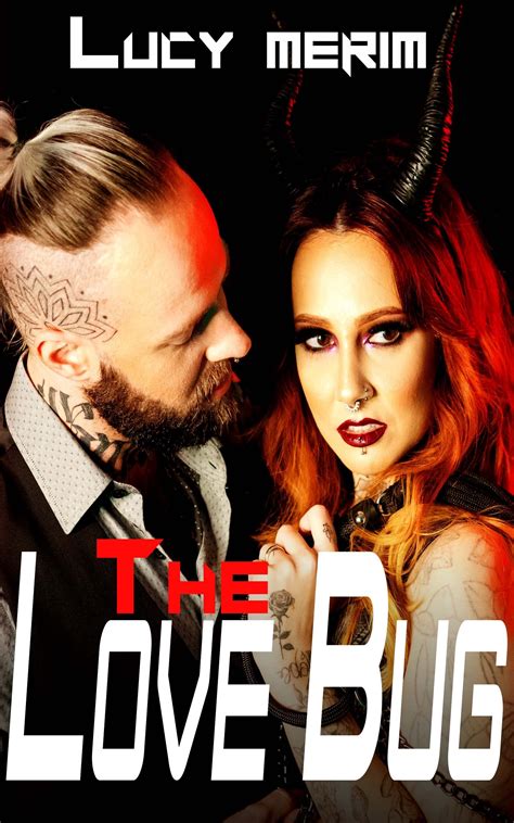 The Love Bug EROTIICA SHORT STORIES FOR WOMEN TABOO SMUTTY SHORT SEX