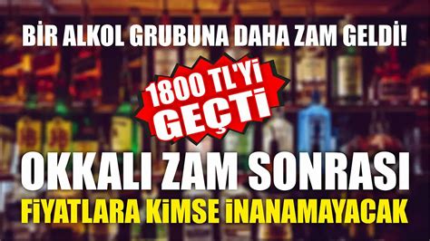 Bir Alkol Grubuna Daha Zam Geldi Okkal Zam Sonras Fiyatlara Kimse