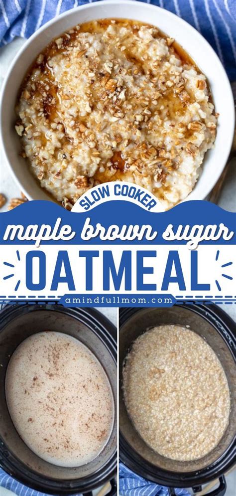 Slow Cooker Maple Brown Sugar Oatmeal Slow Cooker Oatmeal Breakfast