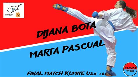 Dijana Bota Vs Marta Pascual Final Kumite U21 68 European Karate