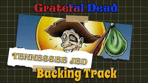 Tennessee Jed Backing Track Grateful Dead Youtube