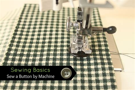 Sewing Basics: How to Sew a Button by Machine - Artisan in the Woods