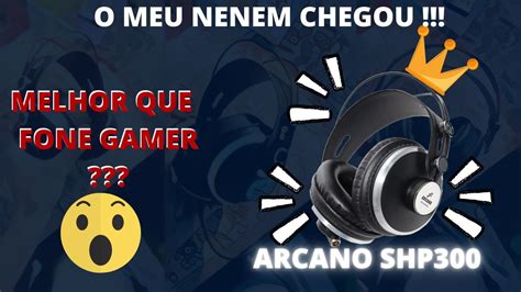 SHP300 Melhor Que Fone GAMER Arcano SHP 300 YouTube