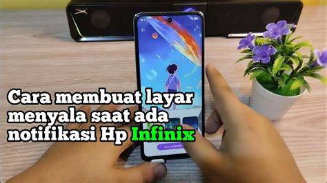 Cara Agar Layar Menyala Saat Notifikasi Masuk Di Hp Infinix YouTube