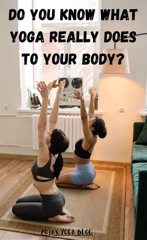 Do You Know What Yoga Really Does To Your Body Artofit