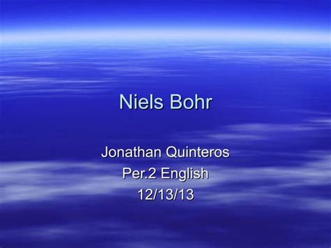 Biography of niels bohr | PPT