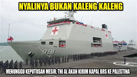 Breaking News TNI AL Akan Kirim Kapal BRS Ke Laut Palestina YouTube