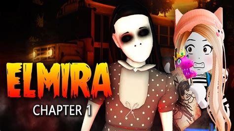 ELMIRA CHAPTER 1 Horror ROBLOX YouTube