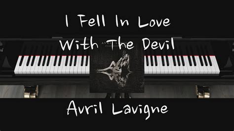 I Fell In Love With The Devil Avril Lavigne Piano Youtube