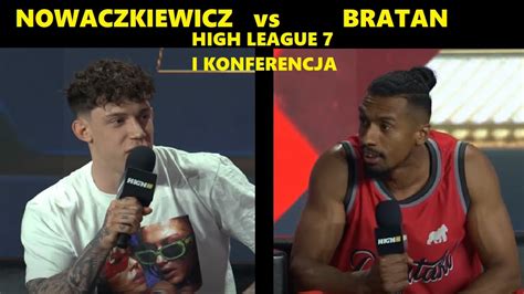 Kuba Nowaczkiewicz Vs Josef Bratan High League 7 I Konferencja Youtube