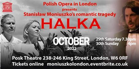 Halka by Stanisław Moniuszko Polish Opera in London British Poles