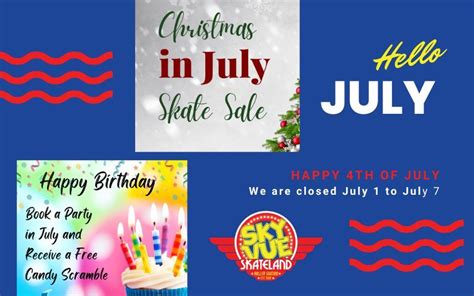 Christmas in July Promotions • July Events • Closed July 1-7 • Sky-Vue ...