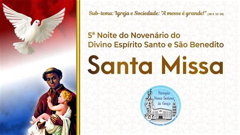 Santa Missa Da Noite Do Noven Rio Do Divino Esp Rito Santo E S O