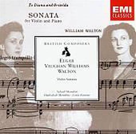 Edward Elgar Ralph Vaughan Williams William Walton Violin Sonatas