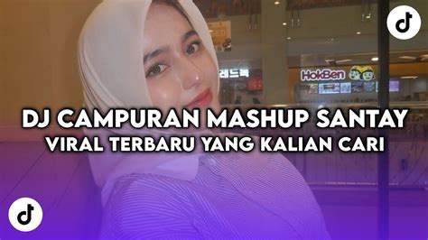 DJ CAMPURAN FULL MASHUP MENGKANE COCOK UNTUK SANTAI SLOWED REVERB VIRAL