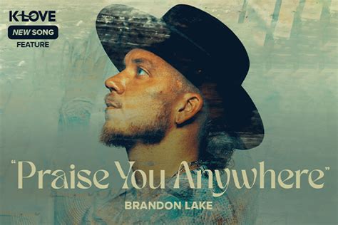 Brandon Lake Unveils Highly Anticipated Gratitude Follow Up Praise