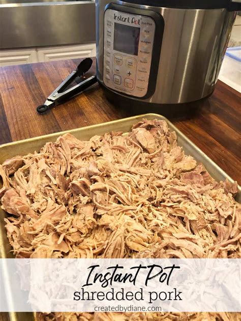 Instant Pot Shredded Pork Created By Diane