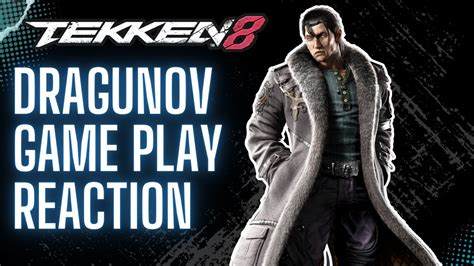 Tekken 8 Dragunov Gameplay Trailer Reaction Youtube