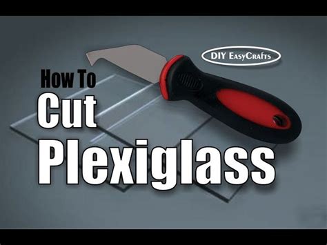 Cutting Plexiglass By Hand