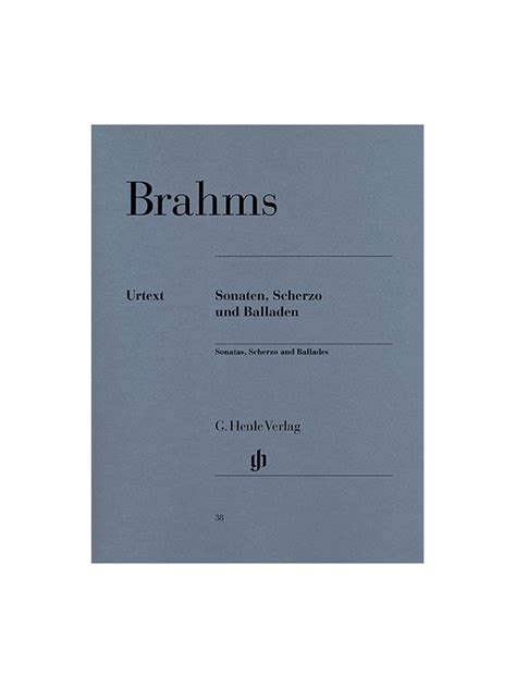 Johannes Brahms Sonatas Scherzo And Ballades Urtext Edition Piano