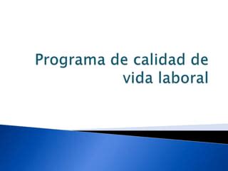 Programa De Calidad De Vida Laboral Ppt