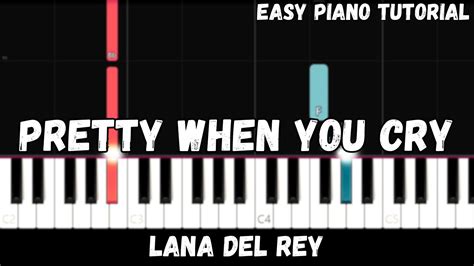 Lana Del Rey Pretty When You Cry Easy Piano Tutorial Youtube