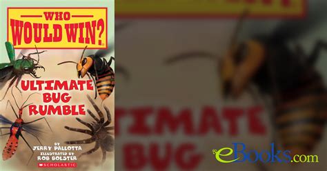 Ultimate Bug Rumble Who Would Win By Jerry Pallotta Ebook