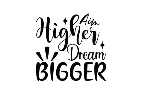 Aim Higher Dream Bigger Graphic By Mother Shop Creative Fabrica