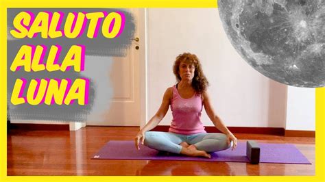 Il Saluto Alla Luna Yoga Silva Iotti Youtube