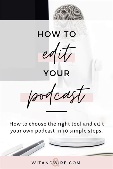 How To Edit Your Podcast In 10 Easy Steps Podcast Tips Podcasts