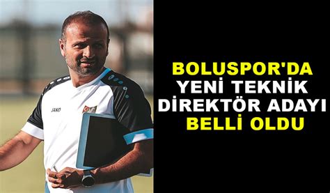 BOLUSPOR DA YENİ TEKNİK DİREKTÖR ADAYI BELLİ OLDU Bolu Takip Gazetesi