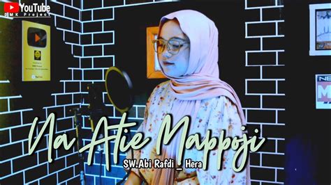 Bugis Na Atie Mappoji Sw Abi Rafdi By Hera Youtube