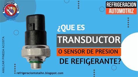 QUE ES UN SENSOR DE PRESION O TRANDUCTOR DEL A C AUTOMOTRIZ YouTube