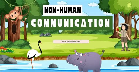 Non-Human Communication in Linguistic Anthropology | Anthroholic