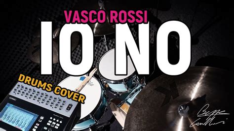 Vasco Rossi Io No Beppe Cavalleri Drums Cover Youtube