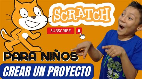 SCRATCH PARA NIÑOS Como Crear un proyecto y como entenderlo de