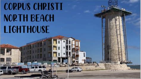 Corpus Christi North Beach Lighthouse Youtube