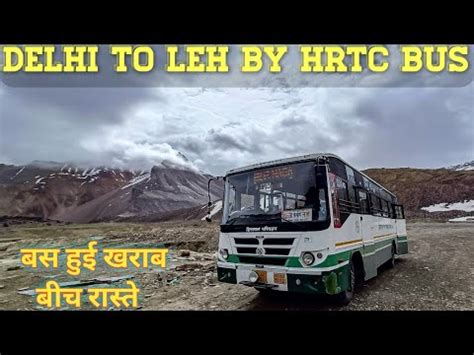 Delhi To Leh Bus Journey By HRTC Bus Hui Beech Raste Kharab YouTube