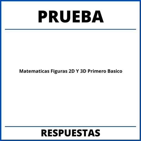 Prueba De Matematicas Figuras 2d Y 3d Primero Basico 2025