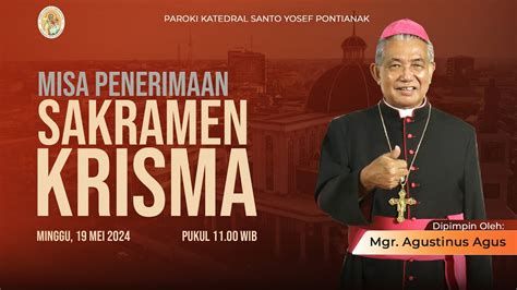 Misa Penerimaan Sakramen Krisma Katedral Santo Yosef Pontianak Minggu