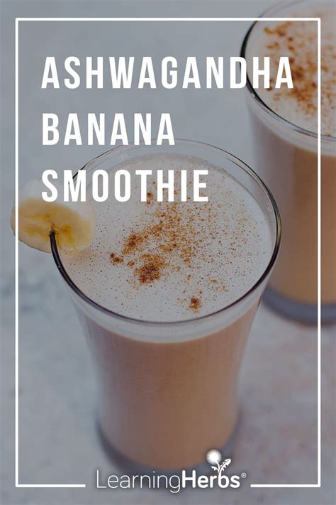 How To Make An Ashwagandha Banana Smoothie Banana Smoothie Ayurvedic