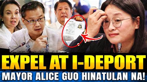 HALA FINISH NA Mayor Alice Guo HINATULAN NA Ipa DEPORT At Expel Ayon