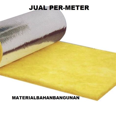 Jual Glasswool Aluminium Foil Inch X Meter Peredam Panas Glass