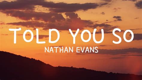 Nathan Evans Told You So Lyrics Youtube