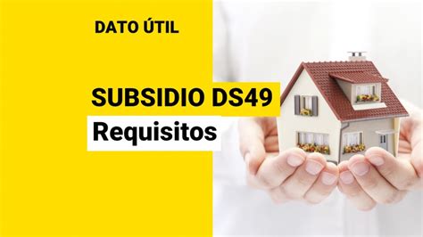 Subsidio Ds49 Sin Crédito Hipotecario ¿cuáles Son Los Requisitos Y