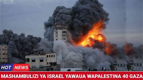 Mashambulizi Ya Anga Ya Israel Yawaua Wapalestina Kaskazini Mwa Gaza