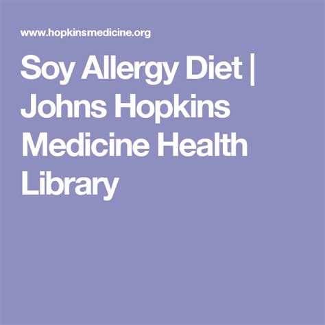 Soy Allergy Diet | Johns Hopkins Medicine Health Library Types Of Food Allergies, Lewy Body ...