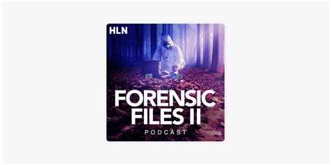 ‎Forensic Files II on Apple Podcasts