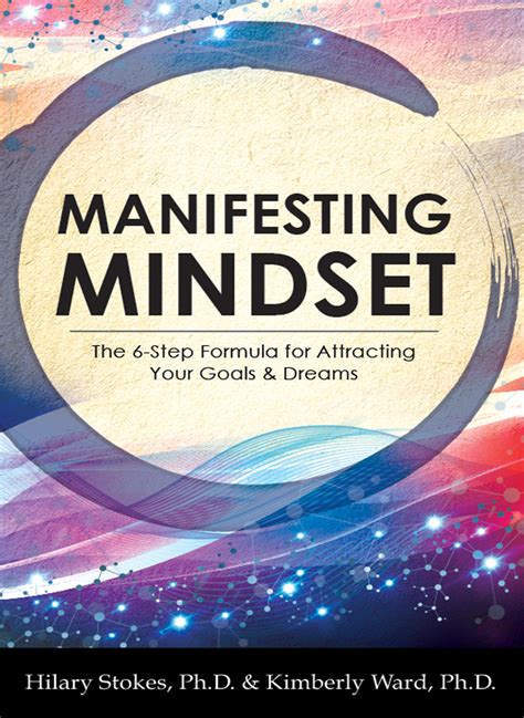 Manifesting Mindset The 6 Step Formula For Attracting Your Goals And Dreams