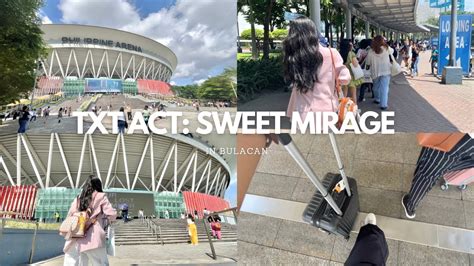 TXT ACT SWEET MIRAGE In Bulacan Concert Nanaman Lezgo YouTube